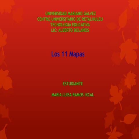 Presentacion de los 11 mapas