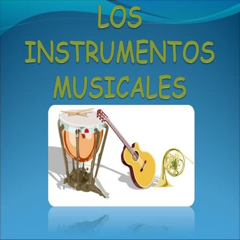 Presentación de los instrumentos musicales