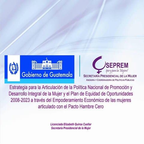 Presentaciondelosresultadosdelempoderamientoeconomicosepremguatemala 13071708...