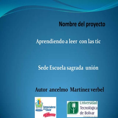 Presentación proyecto aprendiendo a leer con las tic
