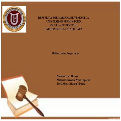 DELITOS CONTRA LAS PERSONAS . U.F.T. DERECHO PENAL ESPECIAL (LUZ OROZCO SAIAE...