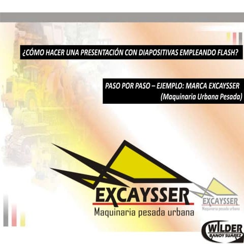 ¿Cómo hacer una Presentación en diapositivas en flash? ejemplo Empresa Excaysser