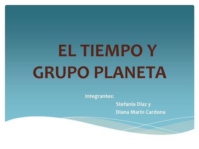 Presentacion el tiempo   grupo planeta
