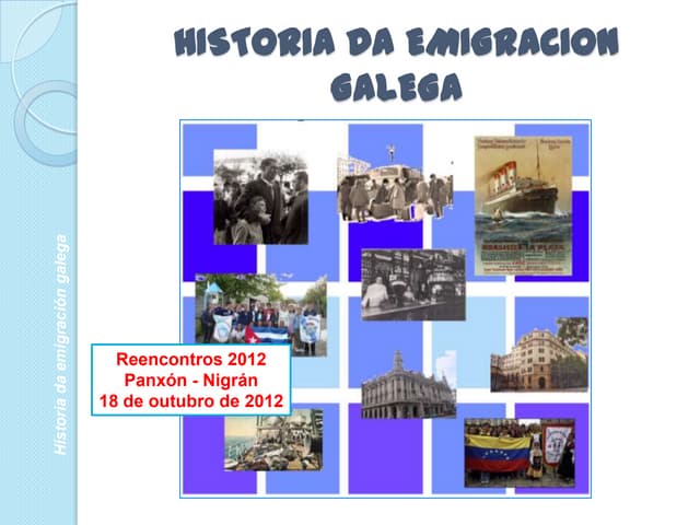 Historia da emigración galega e o a...