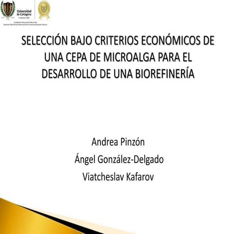 Selección de una cepa de microalga para el desarrollo de una biorefinería