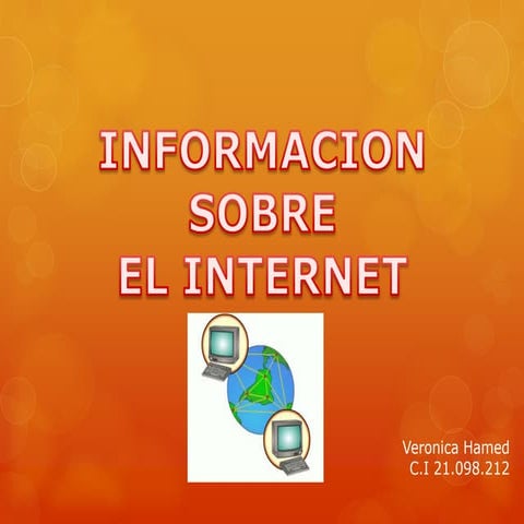 Presentacion informacion sobre el internet
