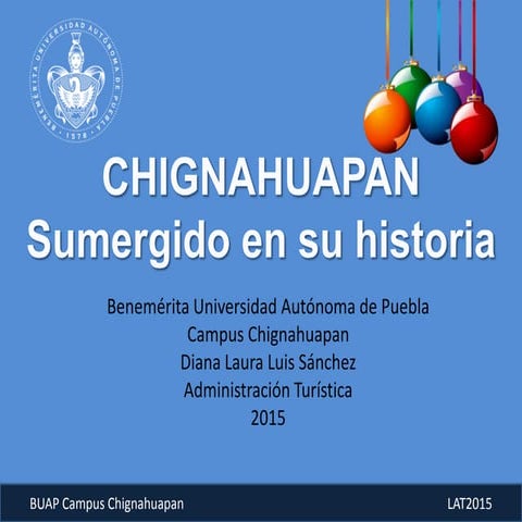 Chignahuapan sumergido en su historia 