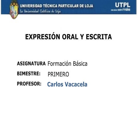 UTPL-EXPRESIÓN ORAL Y ESCRITA-I BIMESTRE(octubre 2012 febrero 2013)
