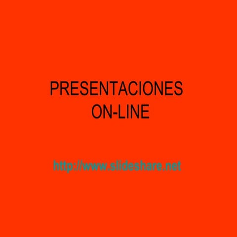 PRESENTACIONES ON-LINE