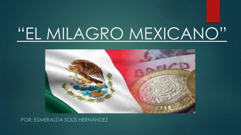 El Milagro Mexicano