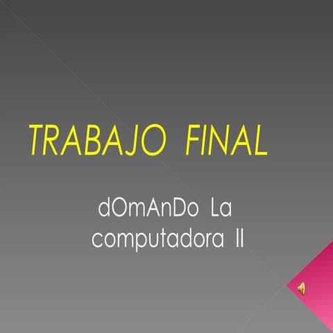 Presentacion Final  Domando Ii