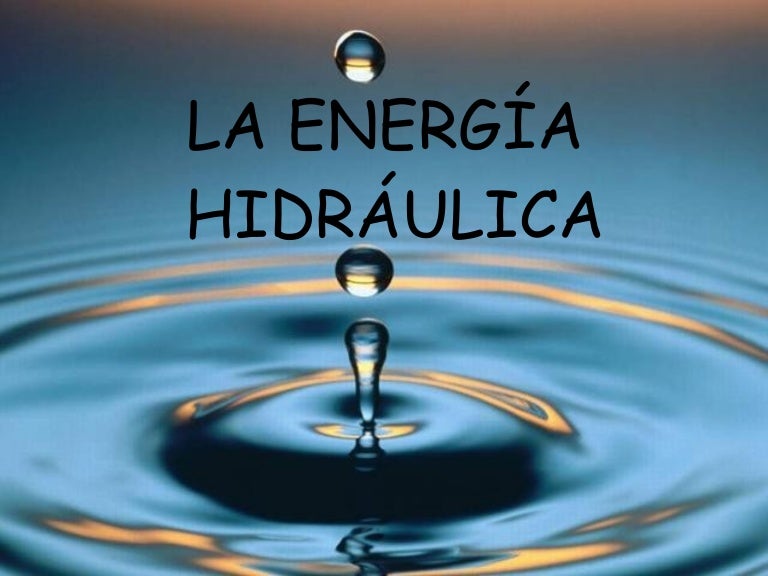 Energía Hidráulica