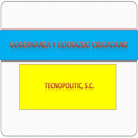 Presentacion gobernanza y_liderazgo_ciudadano