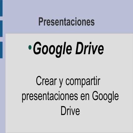Ayuda paso a paso crear y compartir presentaciones en Google Drive | PPTX