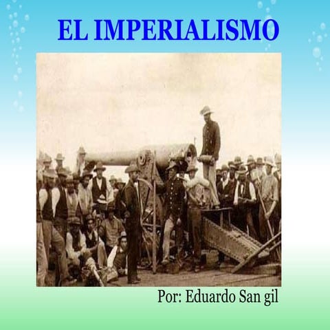 Presentacion imperialismo eduardo_san_gil