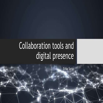 Collaboration tools and digital presence