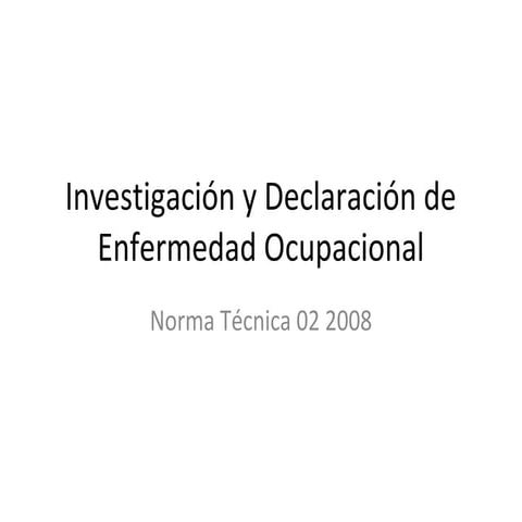 Presentación investigación y declaración de enfermedad ocupacional