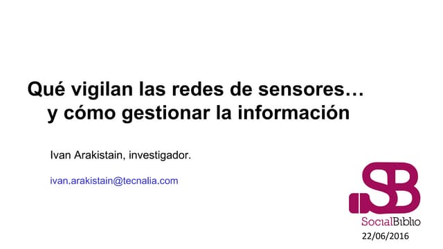 Qué vigilan las redes de sensores y cómo gestionar la información