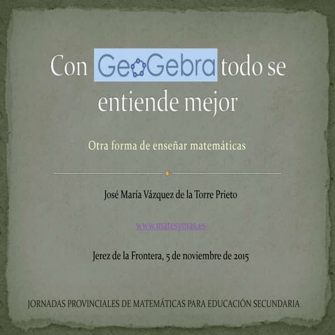 Con GeoGebra todo se entiende mejor