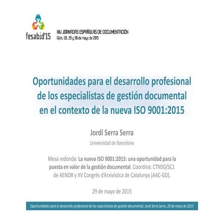 Oportunidades para el desarrollo profesional de los especialistas de gestión documental en el contexto de la nueva ISO 9001:2015.