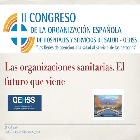 Las organizaciones sanitarias. El futuro que viene, Ignacio Riesgo