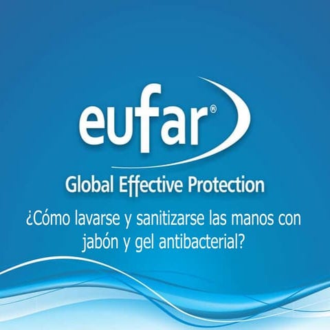 Lavado y sanitización e higiene de manos Eufar