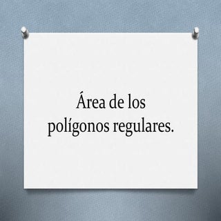 Área de los polígonos regulares.