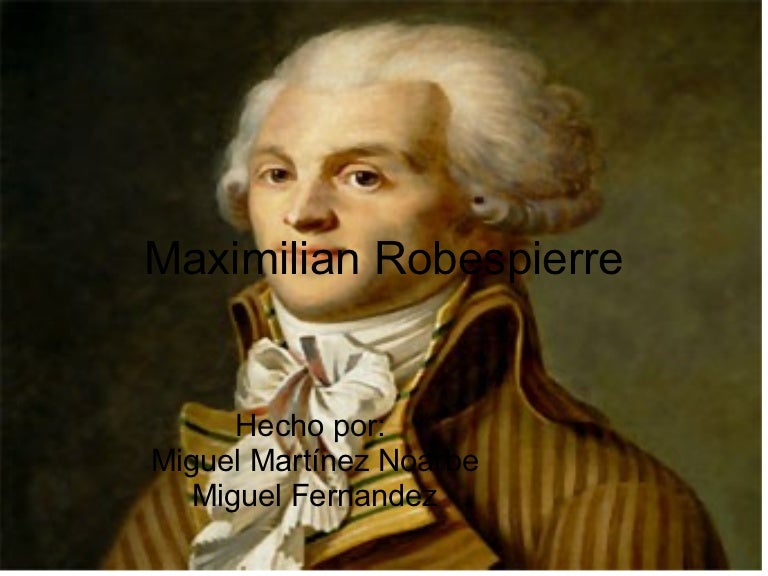 Presentacion maximilian robespierre