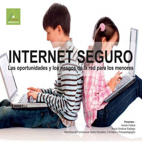 INTERNET SEGURO Las oportunidades y los riesgos de la red para los ...