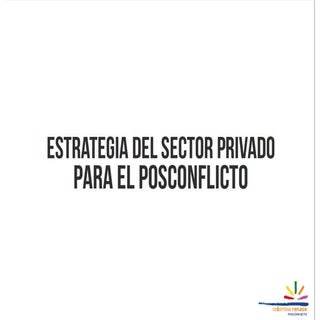 Ministro Sector Privado para Poscon...