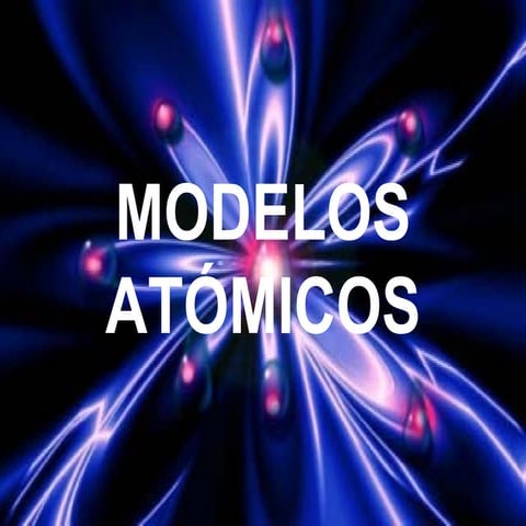 MODELOS ATOMICOS