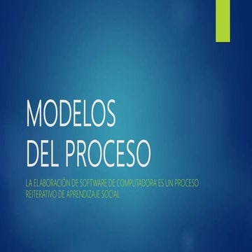 Presentacion modelos de proceso Grupo 3