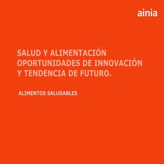 Salud y alimentación. Oportunidades...