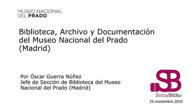 Biblioteca, archivo y documentación del Museo Nacional del Prado (Madrid)
