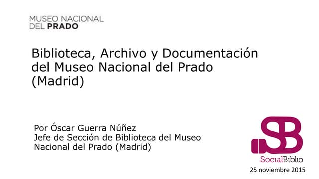 Biblioteca, archivo y documentación del Museo Nacional del Prado (Madrid)