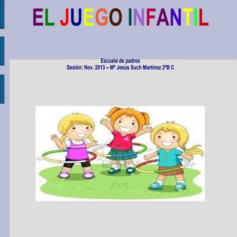 Presentacion para padres El juego infantil