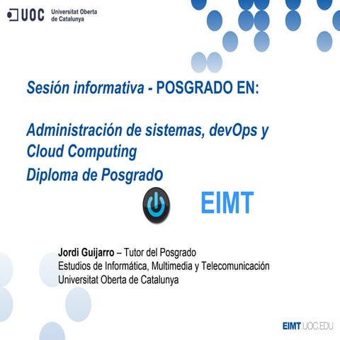 Presentación posgradoAdministración de sistemas, devOps y Cloud Computing  05...