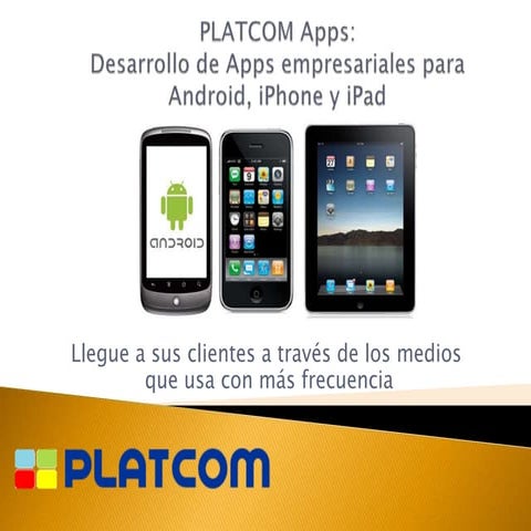 PLATCOM Apps :  Desarrollo de aplicaciones móviles en Colombia