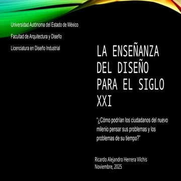 La educación del diseño para el siglo XXI, una propuesta.