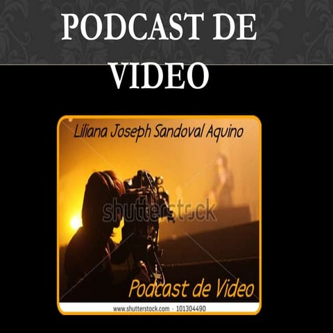 elementos multimedia podcast, video tutorial e infografía | PPTX