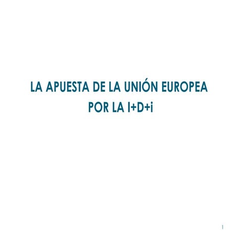 La apuesta de la Unión Europea por la I+D+i 