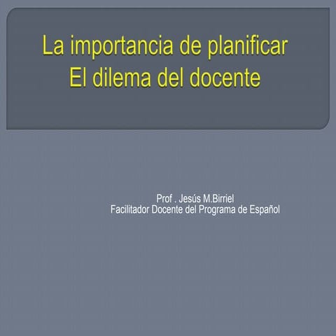  La importancia de planificar el dilema del docente