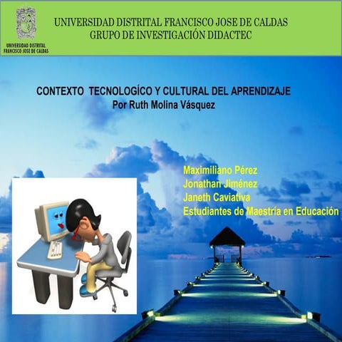 CONTEXTO  TECNOLOGÍCO Y CULTURAL DEL APRENDIZAJE 