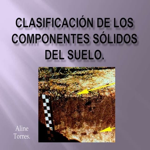 clasificación de los componentes sólidos del suelo.