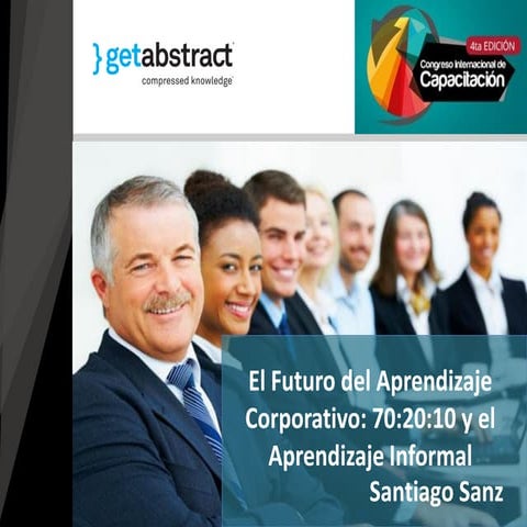 El futuro del aprendizaje corporativo; 70:20:10 y aprendizaje informal - Sant...