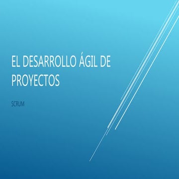 El Desarrollo Ágil de Proyectos