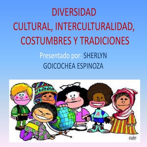 Diversidad Cultural e Interculturalidad.