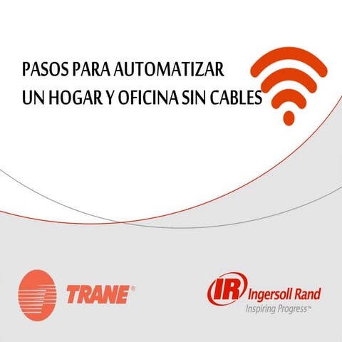 Trane: Pasos para automatizar un hogar y oficina sin cables 