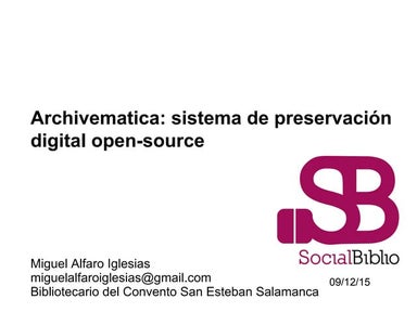 Archivematica: sistema de preservación open source