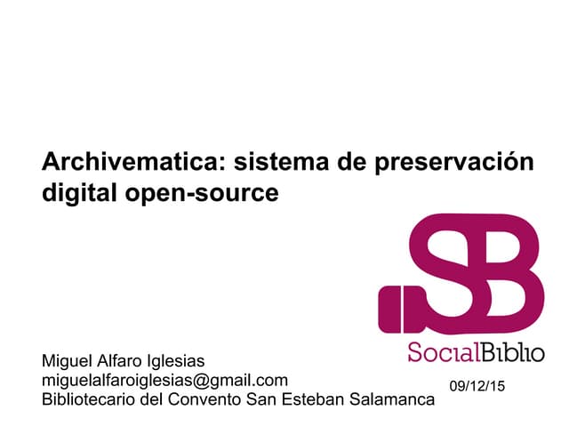 Archivematica: sistema de preservación open source